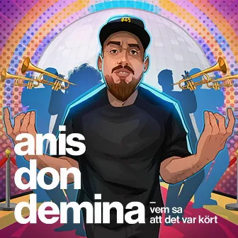 Vem sa att det var kört by Anis Don Demina