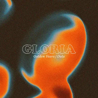 Gloria by Golden Years