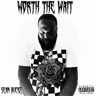 Worth The Wait by Sean Buckz