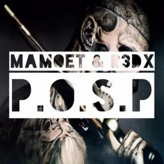 P.O.S.P by Mamoet