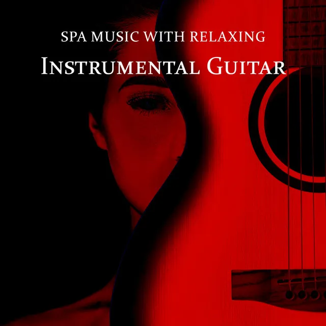 Spa Music with Relaxing Instrumental Guitar