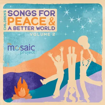 Children's Songs for Peace and a Better World, Vol. 2 by The Mosaic Project