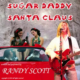 Sugar Daddy Santa Claus by Randy Scott