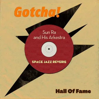 Space Jazz Reverie (Hall of Fame) by Sun Ra & His Arkestra