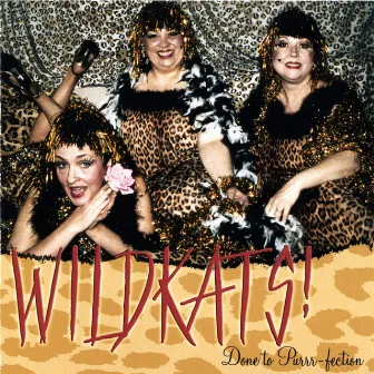 Wildkats! Done To Purrr-Fection by Wildkats!