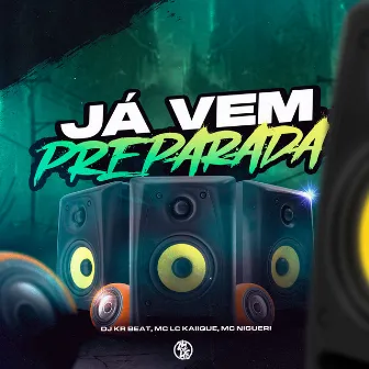 Ja Vem Preparada by MC Nigueri