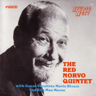 The Red Norvo Quintet With Guest VocalistsMavis Rivers And Ella Mae Morse by The Red Norvo Quintet