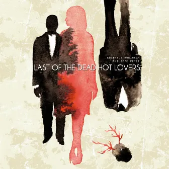 Last of the Dead Hot Lovers by Eugene S. Robinson