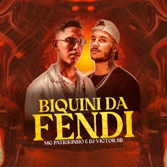 Biquini da Fendi by Mc Patrikinho