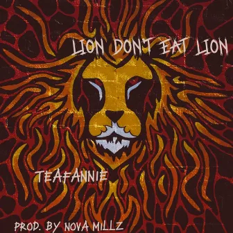 Lion Don't Eat Lion by Tea Fannie