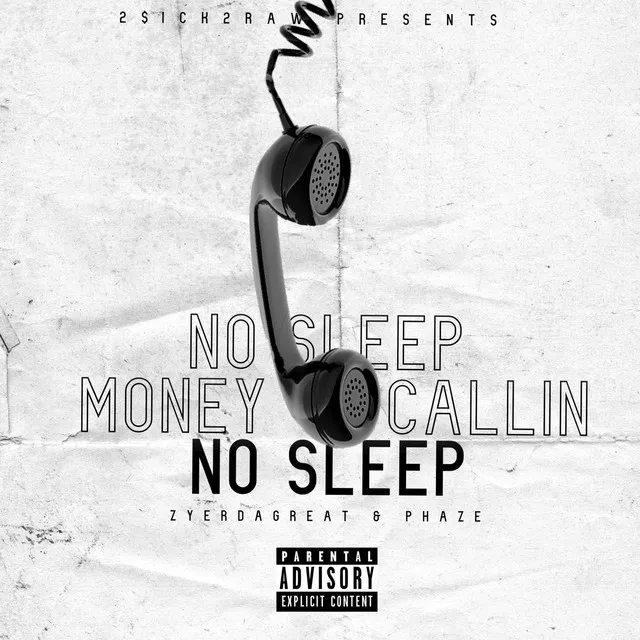 No Sleep Money Callin' (Zyerdagreat & Phaze)