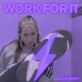 Work for It by Ellie Knight