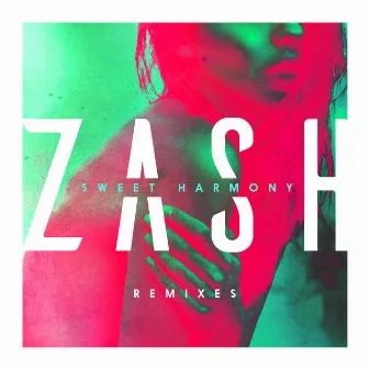 Sweet Harmony (Remixes) by Zash