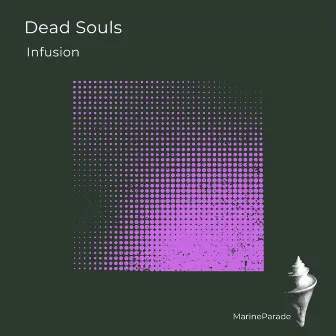 Dead Souls by Infusion