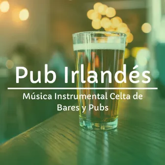 Pub Irlandés - Música Instrumental Celta de Bares y Pubs by Unknown Artist