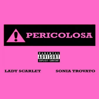 Pericolosa by Lady Scarlet