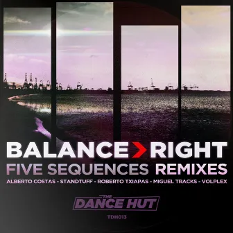 Five Sequences (Remixes) by Balance Right