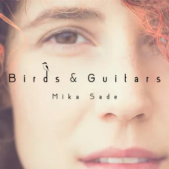 Birds & Guitars by Mika Sade