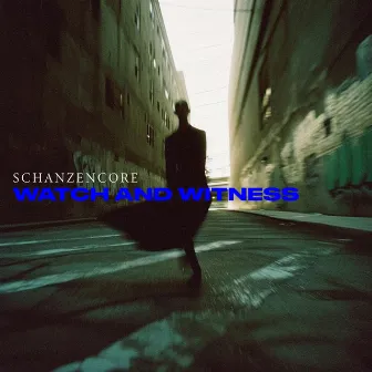 Watch and Witness by LEON SCHANZENBACH