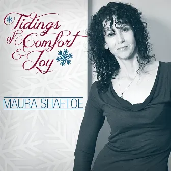 Tidings of Comfort and Joy by Maura Shaftoe