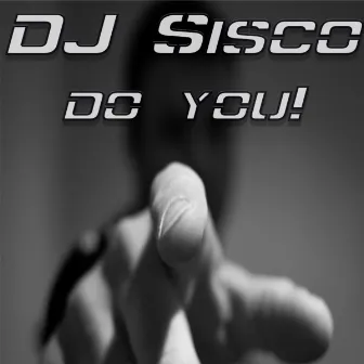 Do You by DJ Sisco