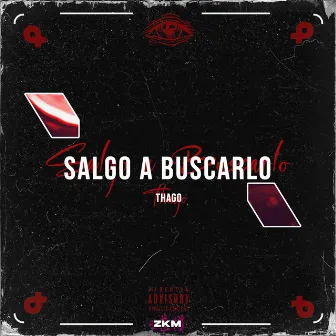 Salgo A Buscarlo by THAGO