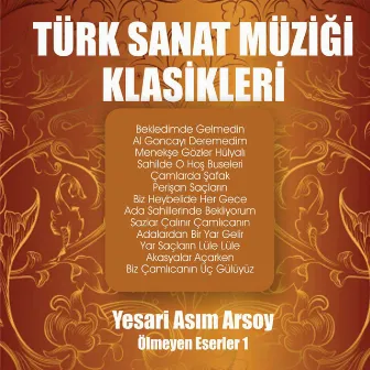 Yesari Asım Arsoy Ölmeyen Eserler, Vol. 1 by Adnan Yavuzer