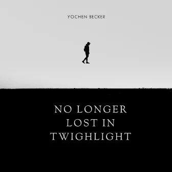 No Longer Lost in Twighlight (Acoustic) by Yochen Becker