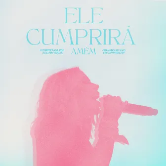 Ele Cumprirá by AMÉM