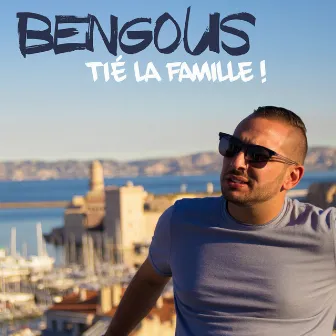 Tié la famille ! by Bengous