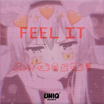 Feel It by UniqSounds