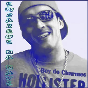 Embarque na Nave by Boy do Charmes