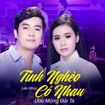 Liên Khúc Tình Nghèo Có Nhau - Ước Mộng Đôi Ta by Quỳnh Trang