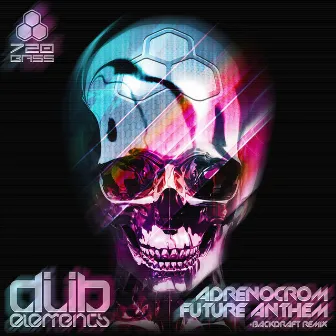 Adrenocrom Future Anthem by Dub Elements