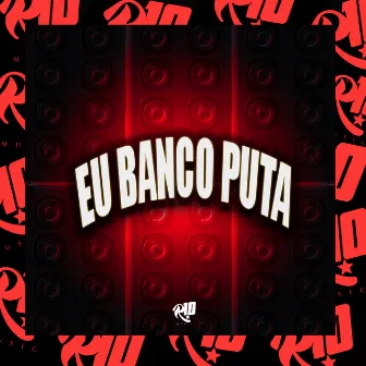 Eu Banco Puta by Canal Sr Link