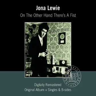 On The Other Hand There's A Fist (Remastered) by Jona Lewie