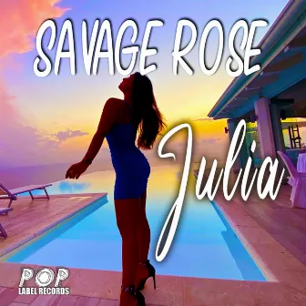 Savage Rose by Julia