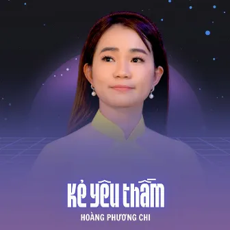 Kẻ Yêu Thầm by 