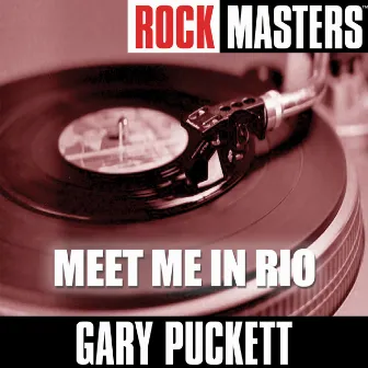 Rock Masters: Meet Me In Rio by Gary Puckett