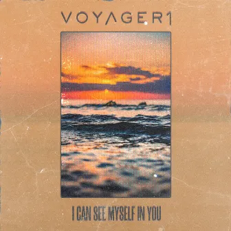 I Can See Myself in You by Voyager1