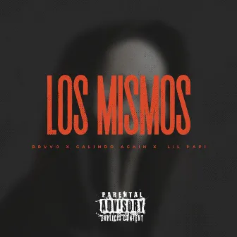 LOS MISMOS by Brvvo