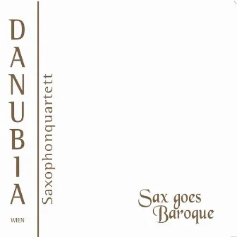 Sax goes Baroque by Saxophonquartett Danubia