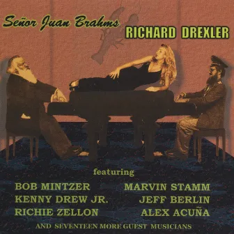 Senor Juan Brahms by Richard Drexler