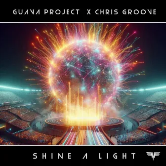 Shine a Light by Guava Project