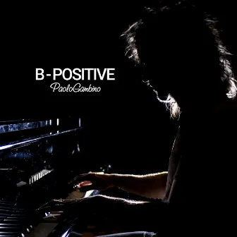 B-Positive by Paolo Gambino