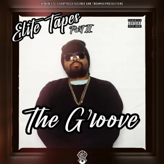 Elite Tapes Part II : The Groove by Kyng Ron