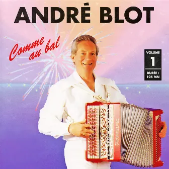 Comme au bal Vol. 1 by André Blot