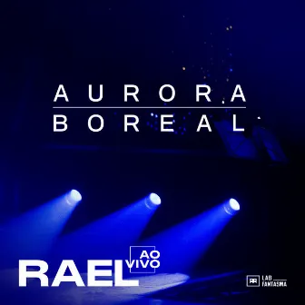 Aurora Boreal (Ao Vivo) by Rael