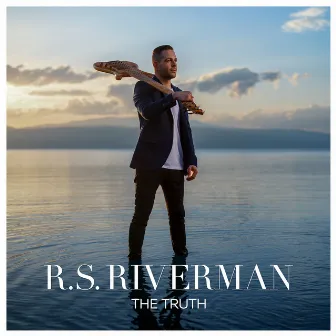 The Truth by R.S. Riverman