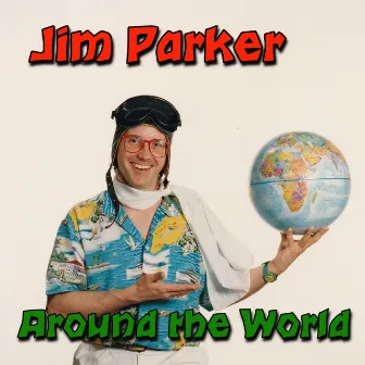 Around the World by Jim Parker